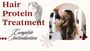 Introduction to Hair Protein Treatment